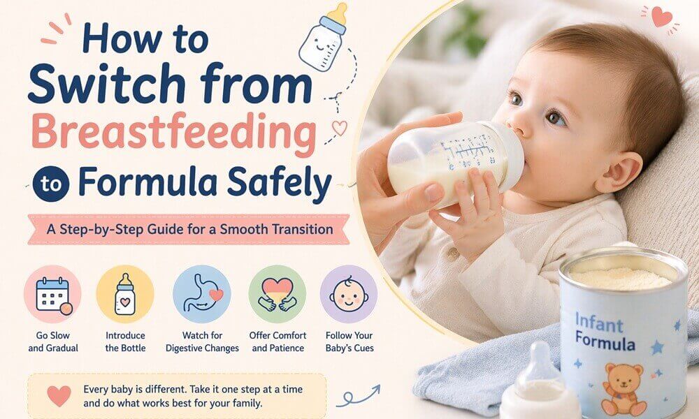 How To Switch From Breastfeeding To Formula Safely: A Complete Guide for Parents